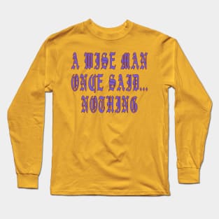 A Wise Man Long Sleeve T-Shirt